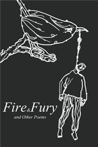 Fire and Fury and Other Poems