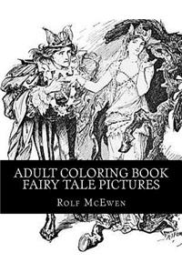 Adult Coloring Book - Fairy Tale Pictures
