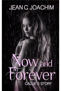 Now and Forever, Callie's Story - Special Edition