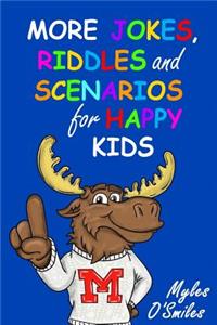 More Jokes, Riddles and Scenarios for Happy Kids: A Children's Activity Book for Kids 8-12