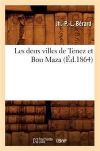 Les Deux Villes de Tenez Et Bou Maza (Éd.1864)