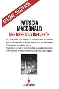 Mere Sous Influence (Une)