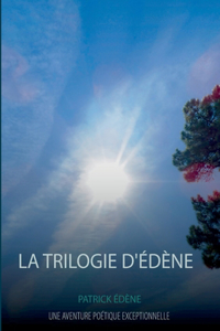 La trilogie d'Édène