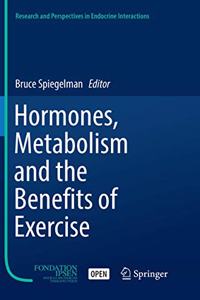 Hormones, Metabolism and the Benefits of Exercise