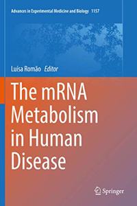 Mrna Metabolism in Human Disease