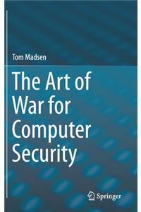 The Art of War for Computer Security