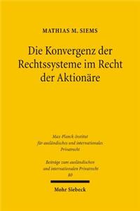Die Konvergenz der Rechtssysteme im Recht der Aktionare