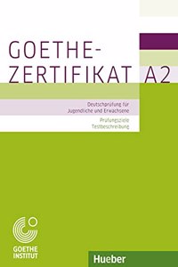 Goethe-Zertifikat A2 - Deutschprufung fur Jugendliche und Erwachsene