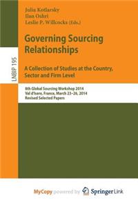 Governing Sourcing Relationships. A Collection of Studies at the Country, Sector and Firm Level