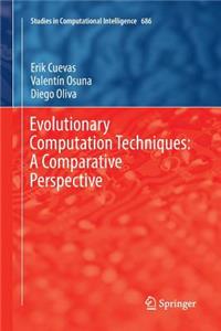 Evolutionary Computation Techniques: A Comparative Perspective