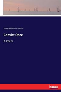 Convict Once