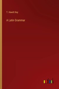 A Latin Grammar