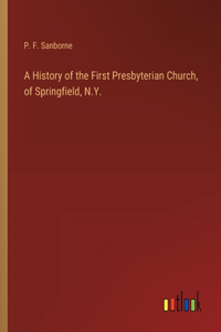 History of the First Presbyterian Church, of Springfield, N.Y.