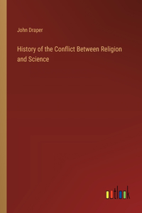 History of the Conflict Between Religion and Science