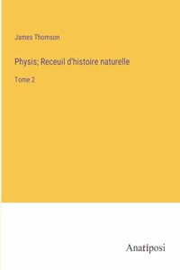 Physis; Receuil d'histoire naturelle