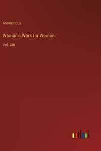 Woman's Work for Woman