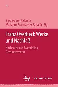 Franz Overbeck: Werke Und Nachlaß