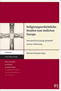 Religionsgeschichtliche Studien Zum Ostlichen Europa: Festschrift Fur Ludwig Steindorff Zum 65. Geburtstag