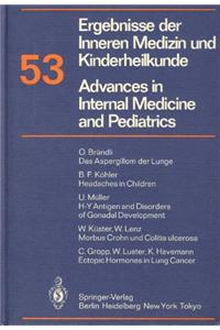 Ergebnisse Der Inneren Medizin Und Kinderheilkunde. Neue Folge / Advances in Internal Medicine and Pediatrics 53