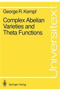 Complex Abelian Varieties and Theta Functions