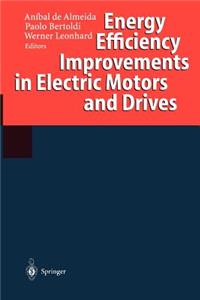 Energy Efficiency Improvements in Electric Motors and Drives