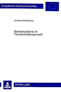 Bankensysteme Im Transformationsprozeß