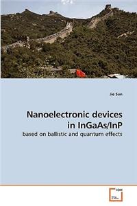 Nanoelectronic devices in InGaAs/InP