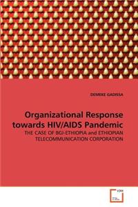 Organizational Response towards HIV/AIDS Pandemic