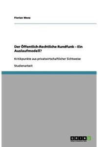 Der Öffentlich-Rechtliche Rundfunk - Ein Auslaufmodell?