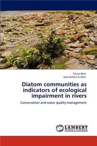 Diatom communities as indicators of ecological impairment in rivers