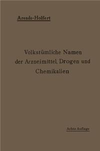 Volkstümliche Namen Der Arzneimittel, Drogen Und Chemikalien