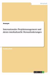 Internationales Projektmanagement und deren interkulturelle Herausforderungen