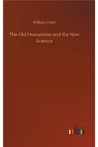 The Old Humanities and the New Science