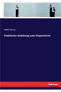 Praktische Anleitung zum Disponieren