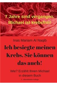 Ich besiegte meinen Krebs. Sie können das auch!