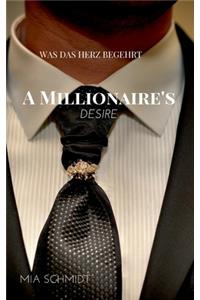 Was das Herz begehrt: A Millionaire's Desire