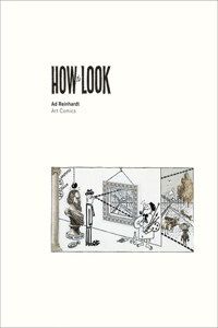 Ad Reinhardt: How to Look: Art Comics