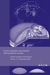Tumuli E Sepolture Monumentali Nella Protostoria Europea