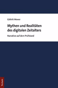 Mythen Und Realitaten Des Digitalen Zeitalters