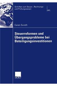 Steuerreformen Und Übergangsprobleme Bei Beteiligungsinvestitionen