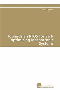 Towards an RTOS for Self-optimizing Mechatronic Systems