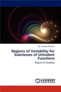 Regions of Variability for Subclasses of Univalent Functions