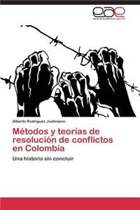 Metodos y Teorias de Resolucion de Conflictos En Colombia