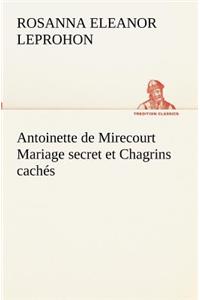Antoinette de Mirecourt Mariage secret et Chagrins cachés