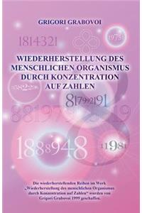 Wiederherstellung Des Menschlichen Organismus Durch Konzentration Auf Zahlen (German Edition)
