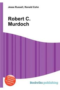 Robert C. Murdoch