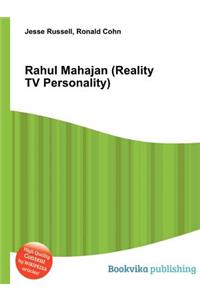 Rahul Mahajan (Reality TV Personality)
