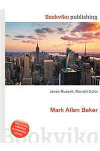 Mark Allen Baker