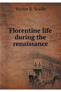 Florentine life during the renaissance