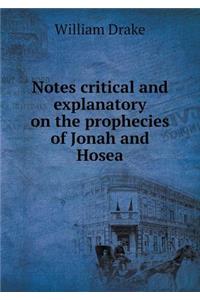 Notes critical and explanatory on the prophecies of Jonah and Hosea